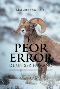 Cover image: El Peor Error De un Ser Humano 9781662493706