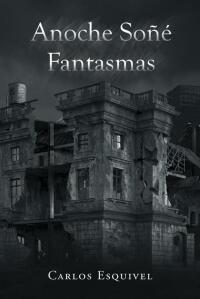 Cover image: Anoche Sone Fantasmas 9781662493874