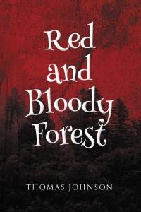 Cover image: Red and Bloody Forest 9781662496677