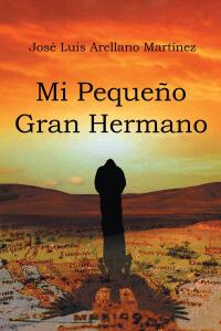 Cover image: Mi Pequeno Gran Hermano 9781662496905