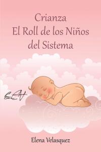 Cover image: Crianza El Roll de los Niños del Sistema 9781662497490