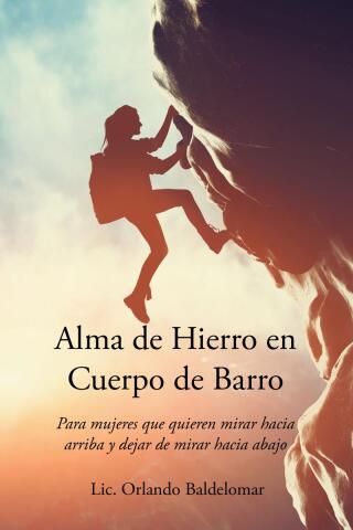 Cover image: Alma de Hierro en Cuerpo de Barro 9781662497834