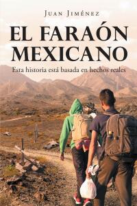 Cover image: El Faraon Mexicano 9781662497858