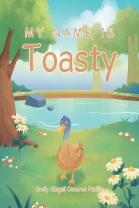 Cover image: My Name IS Toasty 9781662498008