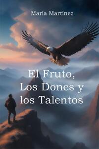 Cover image: El Fruto, Los Dones y los Talentos 9781662498060