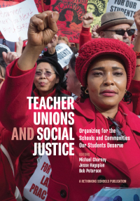 Imagen de portada: Teacher Unions and Social Justice 1st edition 9780942961096