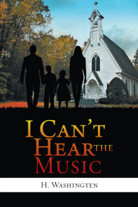 Cover image: I Can’t Hear the Music 9781663201164