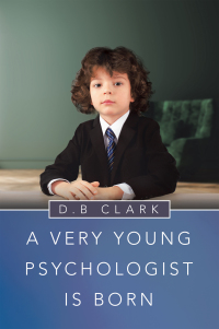 Cover image: A Very Young   Psychologist   Is Born 9781663203021