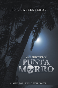Omslagafbeelding: The Ghosts of Punta Morro 9781663203151