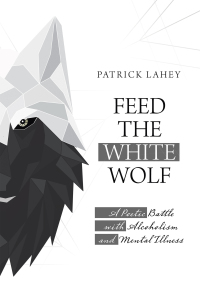 表紙画像: Feed the White Wolf 9781663203977