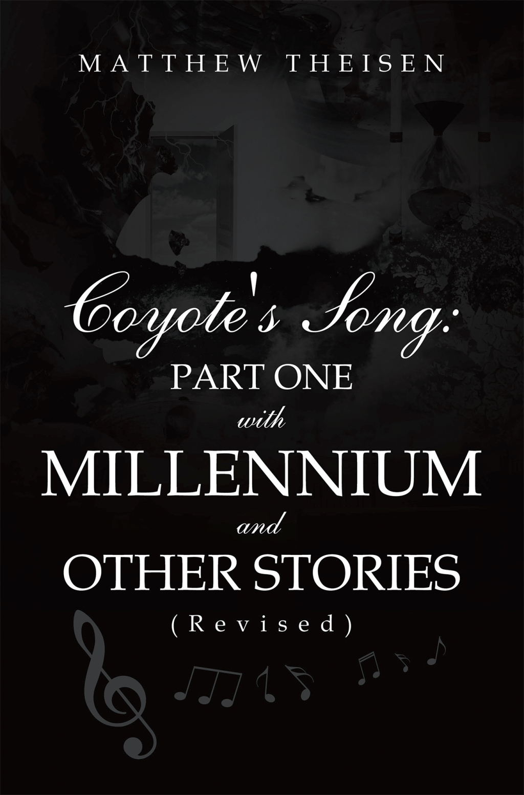 Coyote’s Song: Part One with Millennium and Other Stories (Revised)