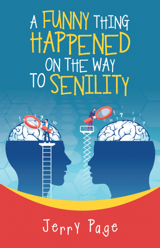 Cover image: A Funny Thing Happened on the Way to Senility 9781663205599