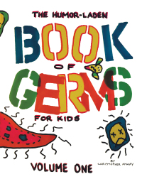 Cover image: The Humor-Laden Book of Germs for Kids 9781663206138