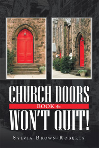 Cover image: Church Doors Book 4: Won’t Quit! 9781663207074