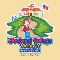 Cover image: Electoral College What? 9781663207883