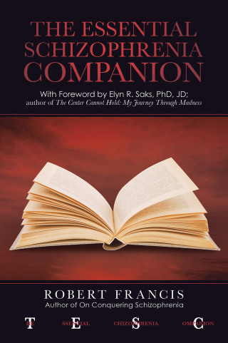 Cover image: The Essential Schizophrenia Companion: with Foreword by Elyn R. Saks, Phd, Jd 9781663208606