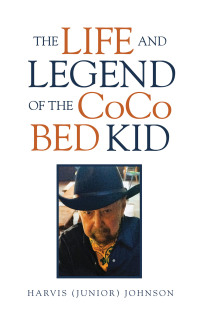 Imagen de portada: The Life and Legend of the Coco Bed Kid 9781663208712