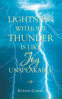 Cover image: Lightning Without Thunder Is Like Joy Unspeakable 9781663209009