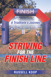 Cover image: Striving for the Finish Line 9781663210869
