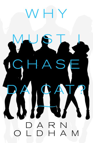Imagen de portada: Why Must I Chase Da Cat? 9781663211385