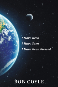 Imagen de portada: I Have Been I Have Seen I Have Been Blessed. 9781663213006