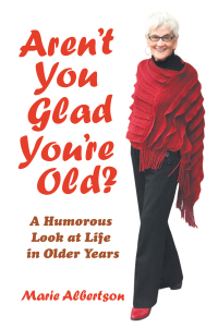 Cover image: Aren’t You Glad You’Re Old? 9781663213341