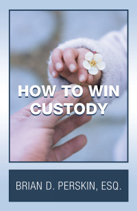 表紙画像: How to Win Custody 9781663214041