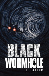 Cover image: The Black Wormhole 9781663214287