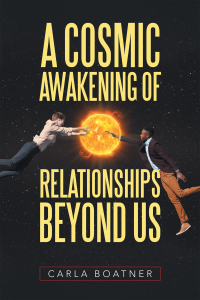 Imagen de portada: A Cosmic Awakening of Relationships Beyond Us 9781663217141