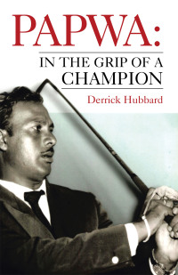 Imagen de portada: Papwa: in the Grip of a Champion 9781663217264