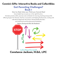 Cover image: Connie’s Gifts- Interactive Books and Collectibles. Got Parenting Challenges? Book 1 9781663225054