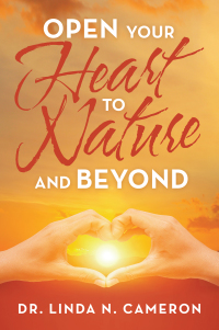 Cover image: Open Your Heart to  Nature and Beyond 9781663223661