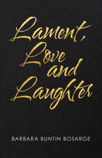 Imagen de portada: Lament, Love and Laughter 9781663225214