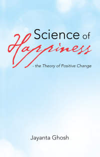 Imagen de portada: Science of Happiness - the Theory of Positive Change 9781663219831