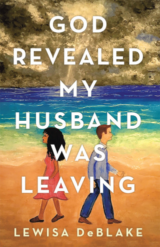 Cover image: God Revealed My Husband Was Leaving 9781663226730