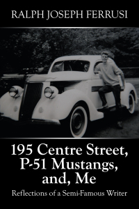 Cover image: 195 Centre Street, P-51 Mustangs, And, Me 9781663227645