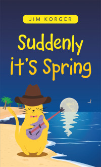 Cover image: Suddenly It's Spring 9781663227713