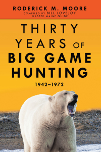 Imagen de portada: Thirty Years of Big Game Hunting 9781663228260