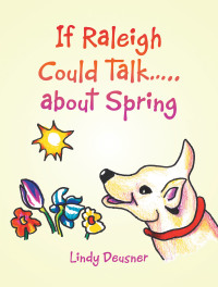 Cover image: If Raleigh Could Talk…..                                          About Spring 9781663229403