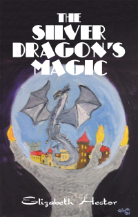 Omslagafbeelding: The Silver Dragon’s Magic 9781663233028