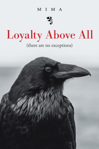 Cover image: Loyalty Above All                 (There Are No Exceptions) 9781663233271