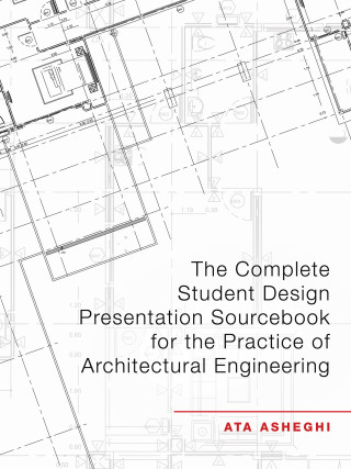 Titelbild: The Complete Student Design Presentation Sourcebook for the Practice of Architectural Engineering 9781663233332