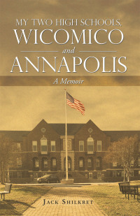 Imagen de portada: My Two High Schools, Wicomico and Annapolis 9781663233608