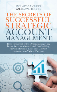 Cover image: The Secrets of Successful Strategic Account Management 9781663234797