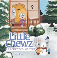 表紙画像: Little Chewz Celebrates Winter 9781663235091
