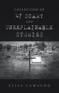 Omslagafbeelding: Collection of 47 Scary and Unexplainable Stories 9781663236708