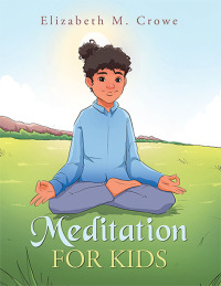 表紙画像: Meditation for Kids 9781663237910