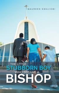Imagen de portada: The Little Stubborn Boy Who Became a Bishop 9781663239600