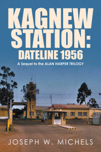 Cover image: Kagnew Station: Dateline 1956 9781663241603