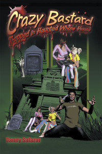 Cover image: Crazy Bastard Trapped in Haunted Whore House 9781663241702